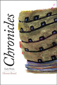 Chronicles (Early Works) by Dionne Brand, 9781554583744
