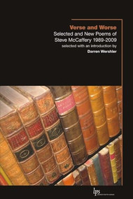 Verse and Worse (Selected and New Poems of Steve McCaffery 1989-2009) by Steve McCaffery, Darren Wershler, 9781554581887