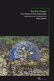 Earthly Pages (The Poetry of Don Domanski) by Don Domanski, Brian Bartlett, 9781554580088