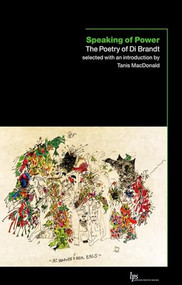 Speaking of Power (The Poetry of Di Brandt) by Di Brandt, Tanis MacDonald, 9780889205062