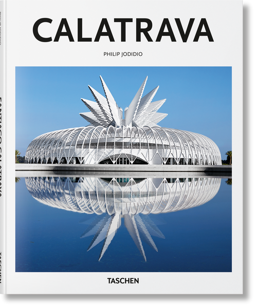 Calatrava by Philip Jodidio, Santiago Calatrava, Peter Gössel, 9783836535656