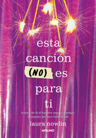 Esta canción (no) es para ti / This Song Is (Not) for You (Spanish Edition) by Laura Nowlin, 9788427242890