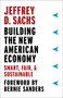 Building the New American Economy (Smart, Fair, and Sustainable) - 9780231184045 by Jeffrey D. Sachs, Bernie Sanders, 9780231184045