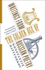 Writings from the Golden Age of Russian Poetry by Konstantin Batyushkov, Peter France, 9780231185417
