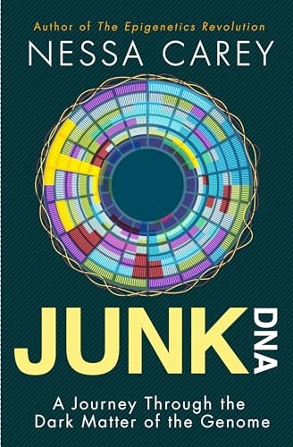 Junk DNA (A Journey Through the Dark Matter of the Genome) by Nessa Carey, 9780231170857