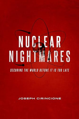Nuclear Nightmares (Securing the World Before It Is Too Late) - 9780231164054 by Joseph Cirincione, 9780231164054