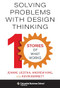 Solving Problems with Design Thinking (Ten Stories of What Works) by Jeanne Liedtka, Andrew King, Kevin Bennett, 9780231163569