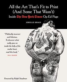 All the Art That's Fit to Print (And Some That Wasn't) (Inside The New York Times Op-Ed Page) - 9780231138246 by Jerelle Kraus, 9780231138246