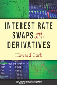 Interest Rate Swaps and Other Derivatives by Howard Corb, 9780231159647
