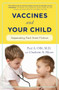 Vaccines and Your Child (Separating Fact from Fiction) by Paul A. Offit, Charlotte A. Moser, 9780231153072