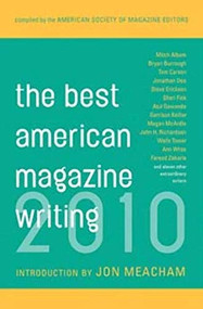 The Best American Magazine Writing 2010 by The American Society of Magazine Editors, John Meacham, 9780231157537