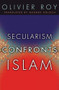 Secularism Confronts Islam by Olivier Roy, George Holoch, 9780231141031