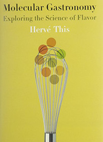 Molecular Gastronomy (Exploring the Science of Flavor) - 9780231133128 by Hervé This, 9780231133128