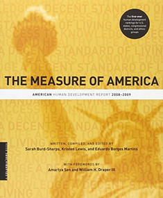 The Measure of America (American Human Development Report, 2008-2009) by Sarah Burd-Sharps, Kristen Lewis, Eduardo Borges Martins, Amartya Sen, William H. Draper III, 9780231154956