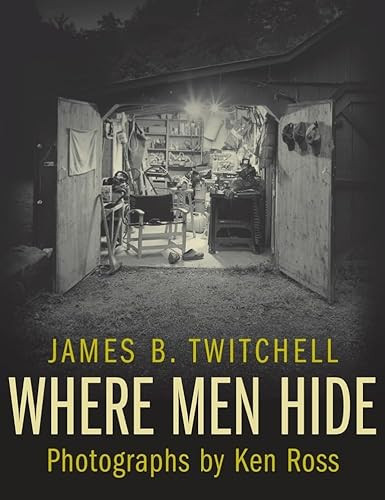 Where Men Hide by James B. Twitchell, Ken Ross, 9780231137355