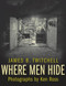 Where Men Hide by James B. Twitchell, Ken Ross, 9780231137355