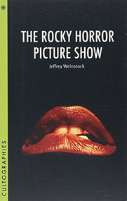The Rocky Horror Picture Show by Jeffrey Weinstock, 9781905674503