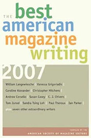 The Best American Magazine Writing 2007 by The American Society of Magazine Editors, 9780231143912