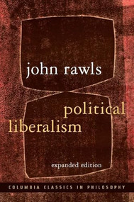Political Liberalism by John Rawls, 9780231130899