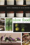 Slow Food (The Case for Taste) by Carlo Petrini, William McCuaig, Alice Waters, 9780231128452