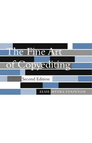 The Fine Art of Copyediting by Elsie Myers Stainton, 9780231124799