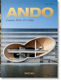 Ando (Complete Works 1975-Today. 45th Ed.) (Bi-Lingual Edition) by Philip Jodidio, 9783836565868