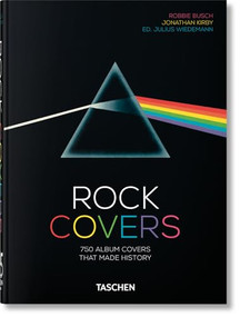 Rock Covers (45th Ed.) (Bi-Lingual Edition) by Jonathan Kirby, Robbie Busch, Julius Wiedemann, 9783836576437