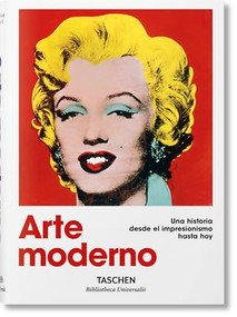 Arte moderno (Una historia desde el impresionismo hasta hoy) (Spanish Edition) - 9783836555371 by Hans Werner Holzwarth, 9783836555371