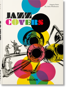 Jazz Covers (45th Ed.) (Bi-Lingual Edition) by Joaquim Paulo, Julius Wiedemann, 9783836588171