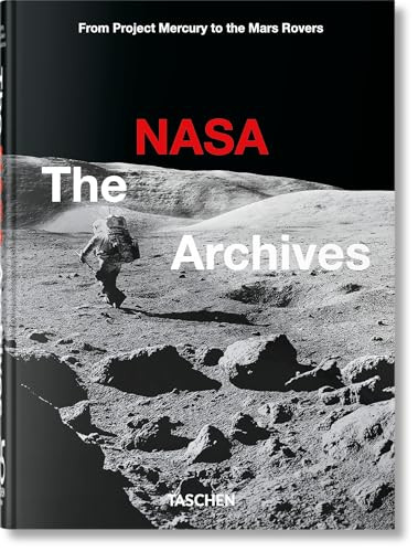 The NASA Archives. 45th Ed. by Piers Bizony, 9783836588089