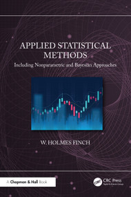 Applied Statistical Methods (Including Nonparametric and Bayesian Approaches) by W. Holmes Finch, 9781032459349