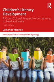 Children's Literacy Development (A Cross-Cultural Perspective on Learning to Read and Write) by Catherine McBride, 9781032525051