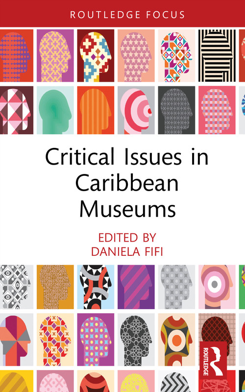 Critical Issues in Caribbean Museums by Daniela Fifi, 9781032493121