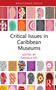 Critical Issues in Caribbean Museums by Daniela Fifi, 9781032493121