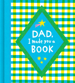 Dad, I Made You a Book - Activity Book by Miriam Hathaway, 9781957891477
