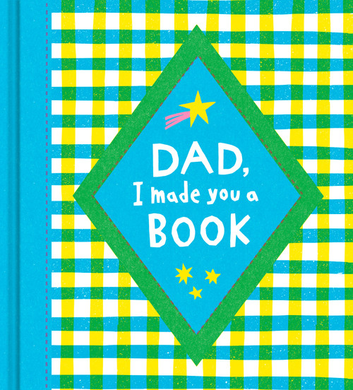 Dad, I Made You a Book - Activity Book by Miriam Hathaway, 9781957891477