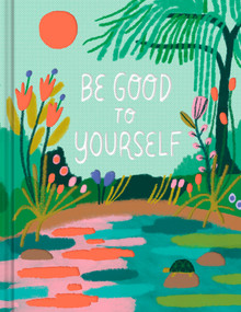 Be Good to Yourself by M.H. Clark, 9781957891408