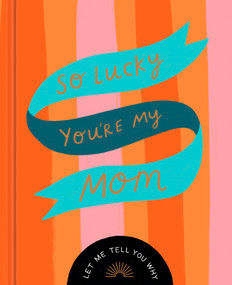 So Lucky You're My Mom by Danielle Leduc McQueen, 9781957891361
