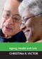 Ageing, health and care by Christina R. Victor, 9781847420879