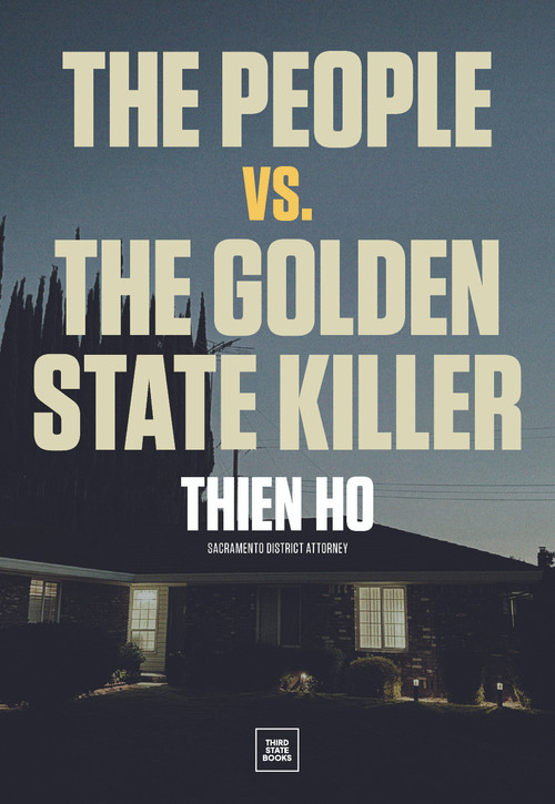The People vs. the Golden State Killer by Thien Ho, 9798890130358