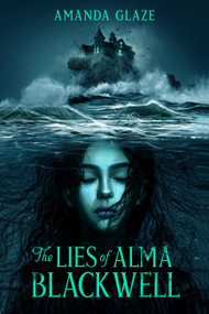The Lies of Alma Blackwell - 9781454951940 by Amanda Glaze, 9781454951940