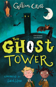 The Ghost Tower by Gillian Cross, Sarah Horne, 9781454960355