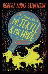 The Strange Case of Dr. Jekyll & Mr. Hyde by Robert Louis Stevenson, 9781454960409