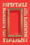 The Spectacle (A Novel) by Anna Barrington, 9781454960485