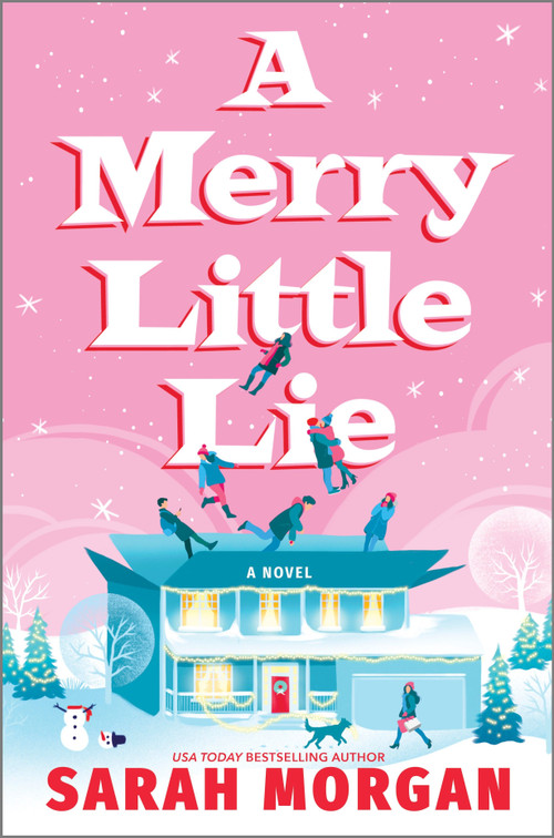 A Merry Little Lie (A Heartwarming Christmas Holiday Romance) by Sarah Morgan, 9781335001085