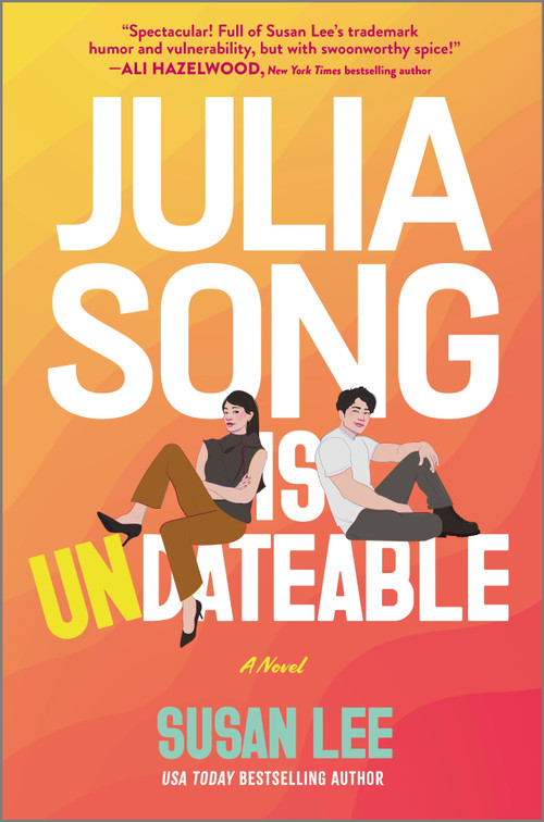 Julia Song Is Undateable by Susan Lee, 9781335001092