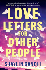 Love Letters for Other People by Shaylin Gandhi, 9781335016966