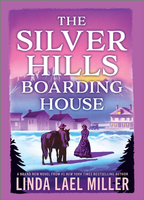 The Silver Hills Boarding House by Linda Lael Miller, 9781335424761