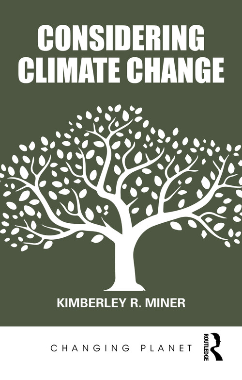 Considering Climate Change by Kimberley R. Miner, 9781032452999