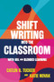 Shift Writing into the Classroom with UDL and Blended Learning by Catlin Tucker, Katie Novak, 9781948334648